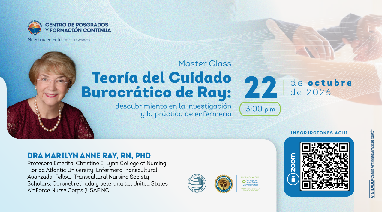Afiche de la Master Class “Ray’s Theory of Bureaucratic Caring”, con la Dra. Marilyn Anne Ray, organizada por la Maestría en Enfermería de la Universidad del Magdalena. Se realizará el 22 de octubre de 2026, a las 3:00 p. m.