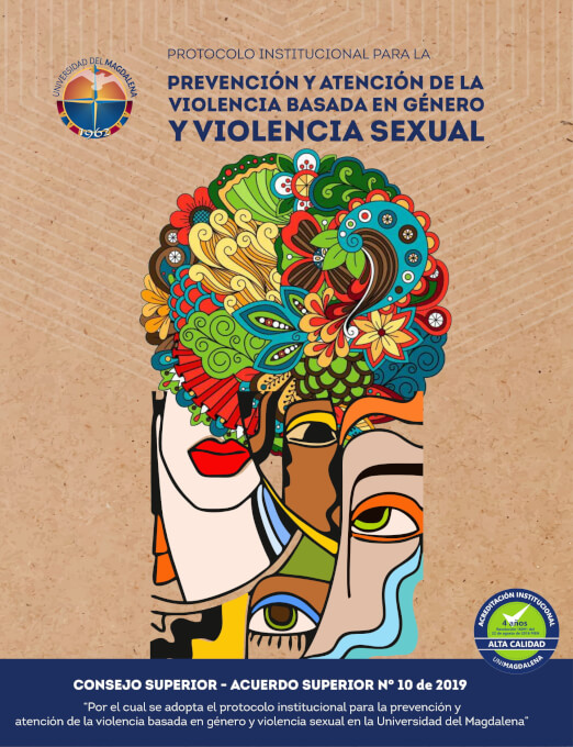 UNIMAGDALENA creó el 'Protocolo Institucional para la Prevención y Atención de la Violencia basada en Género y Violencia Sexual en la Universidad del Magdalena', el cual rige para toda la comunidad universitaria (aprobado por el Acuerdo Superior N° 1