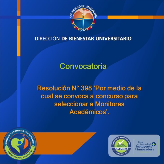 Resolución N° 398 ‘Por medio de la cual se convoca a concurso para seleccionar a Monitores Académicos’.