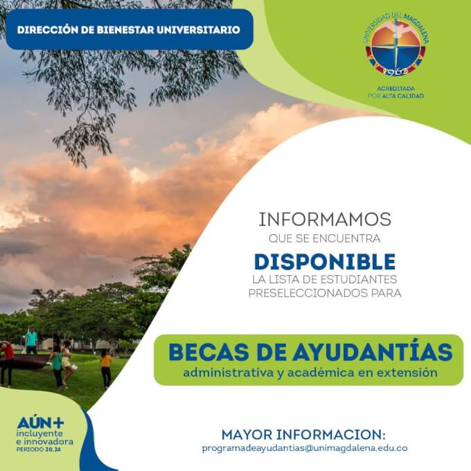 La Dirección de Bienestar Universitario Informa lista de preseleccionados para Becas de Ayudantías Administrativa y Académica en Extensión. Período Académico 2021- l.