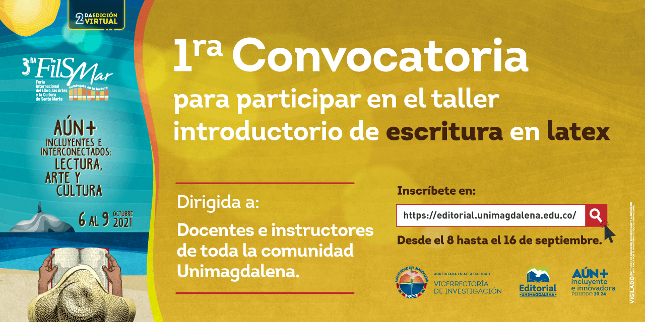 La ‘FilSMar’ UNIMAGDALENA abre la ‘Primera convocatoria del Taller Introductorio de Escritura en LaTeX’