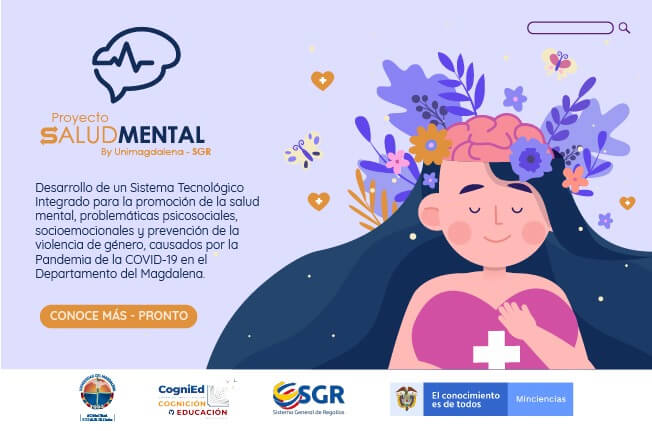 Desarrollo de un Sistema Tecnológico Integrado para la promoción de la salud mental, problemáticas psicosociales, socioemocionales y prevención de la violencia de género, causados por la Pandemia de la COVID-19 en el Departamento del Magdalena.