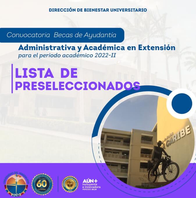 Lista de preseleccionados para Becas de Ayudantía Administrativa y Académica en Extensión para el Período Académico 2022- II.