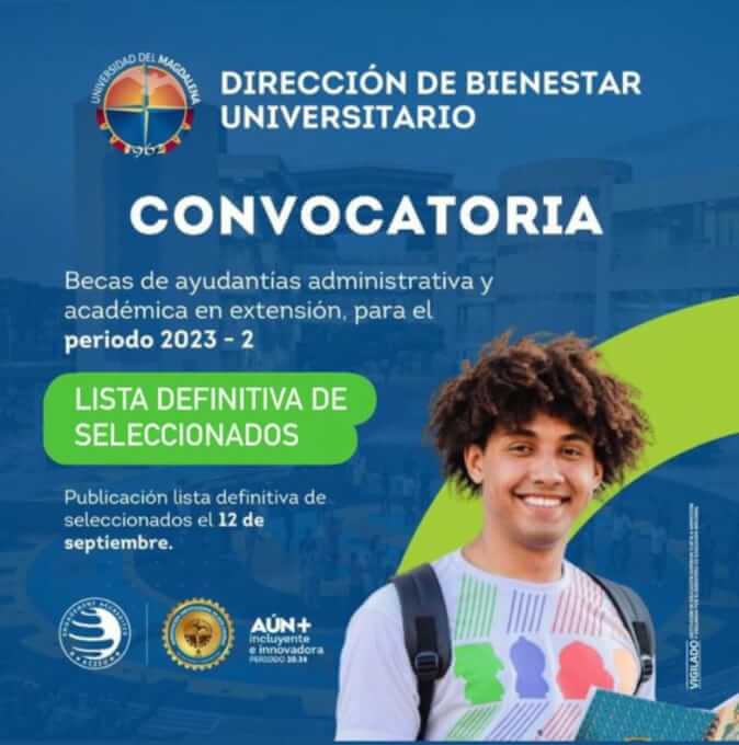 La Dirección de Bienestar Universitario Informa lista definitiva de seleccionados para Becas de Ayudantía Administrativa y Académica en Extensión. Período Académico 2023-II.