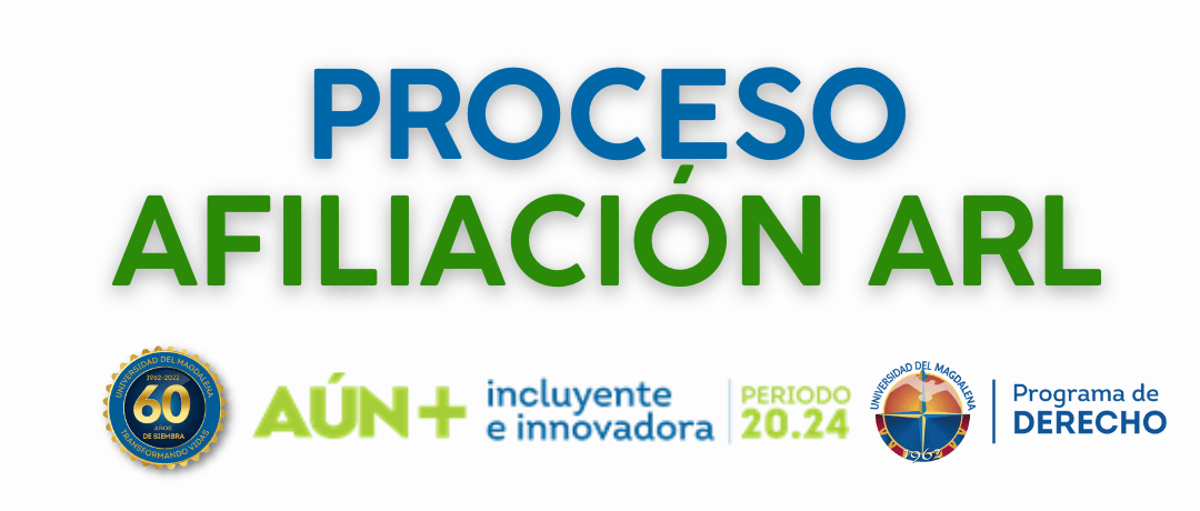AFILIACION ARL ESTUDIANTES A REALIZAR PRACTICAS. PROGRAMA DE DERECHO.