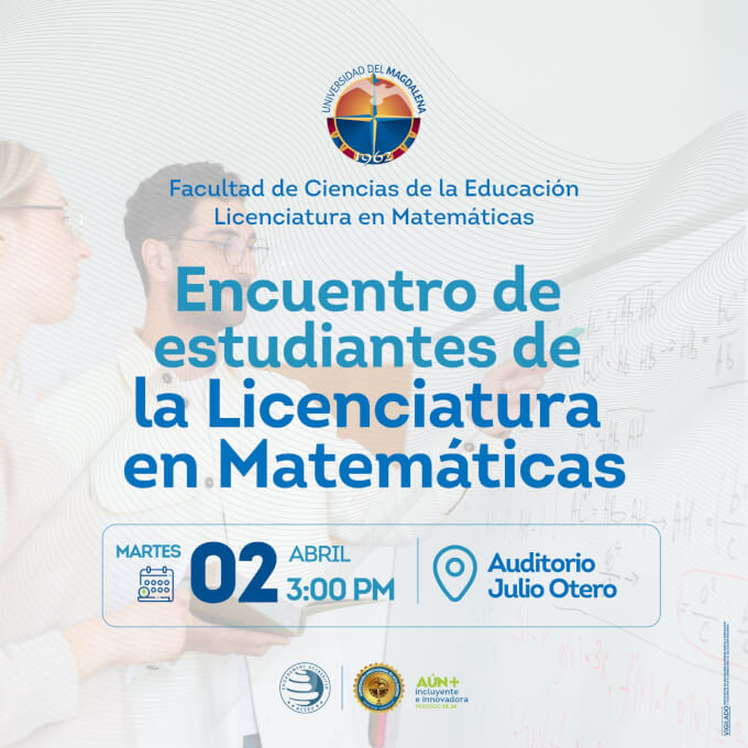 Encuentro de estudiantes de la Licenciatura en Matemáticas