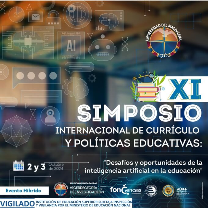 XI Simposio Internacional de currículo y políticas educativas desafíos y oportunidades de la inteligencia artificial en la educación