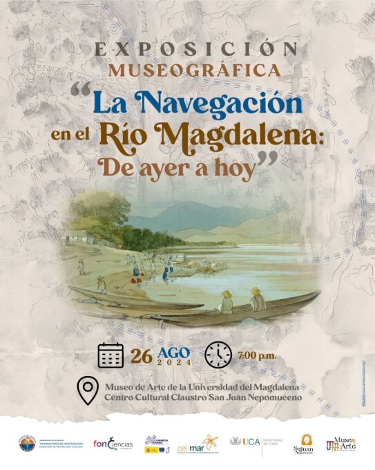 Exposición Museográfica "La Navegación en el Río Magdalena: de Ayer a hoy"