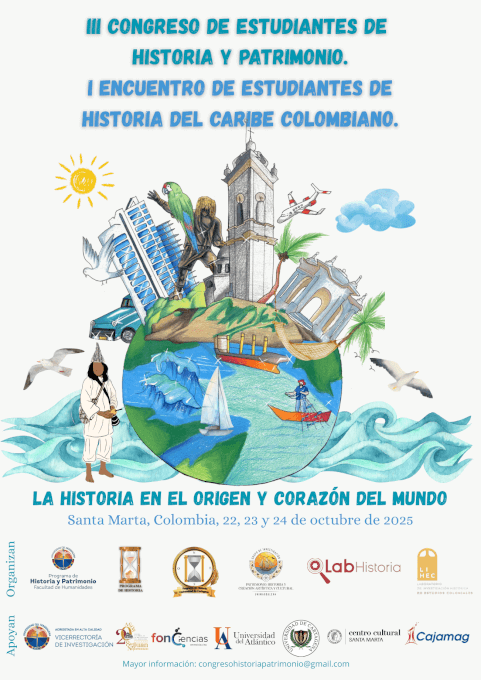 III Congreso de estudiantes de Historia y Patrimonio y I Encuentro de estudiantes de Historia del Caribe colombiano