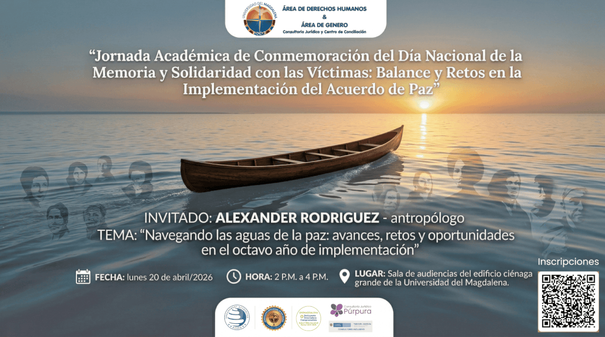 Jornada Académica de Conmemoración del Día Nacional de la Memoria y Solidaridad con las Víctimas: Balance y Retos en la Implementación del Acuerdo de Paz
