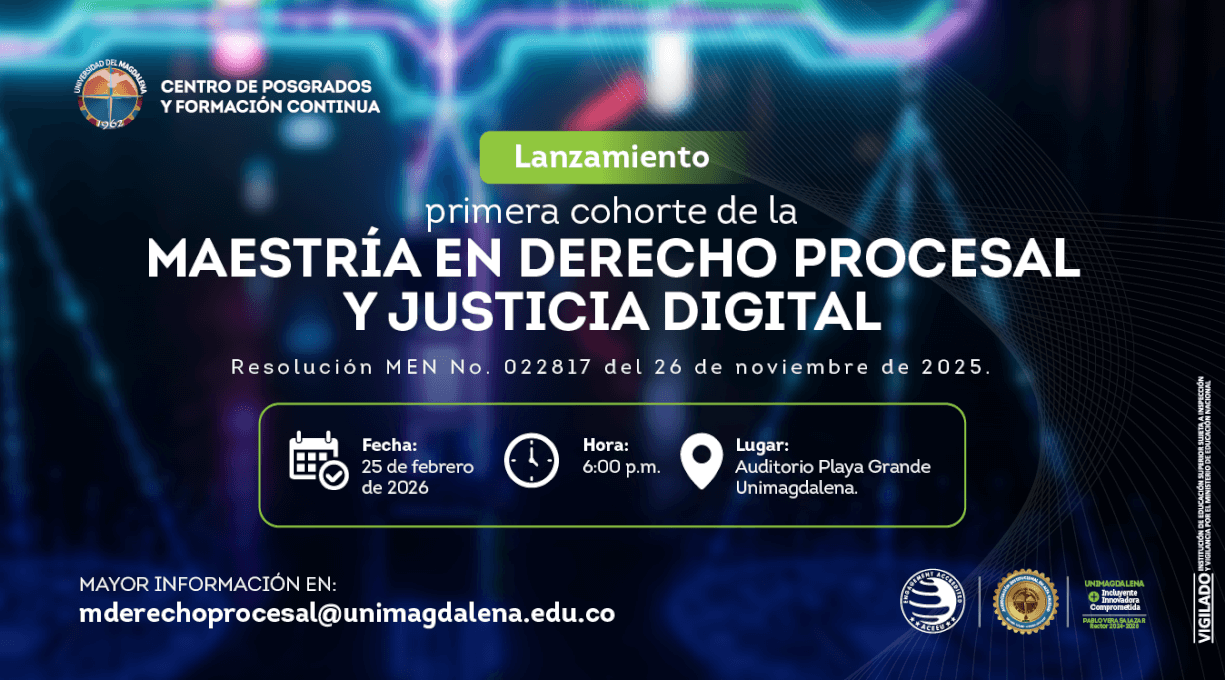 Lanzamiento primera cohorte Maestría en Derecho Procesal y Justicia Digital